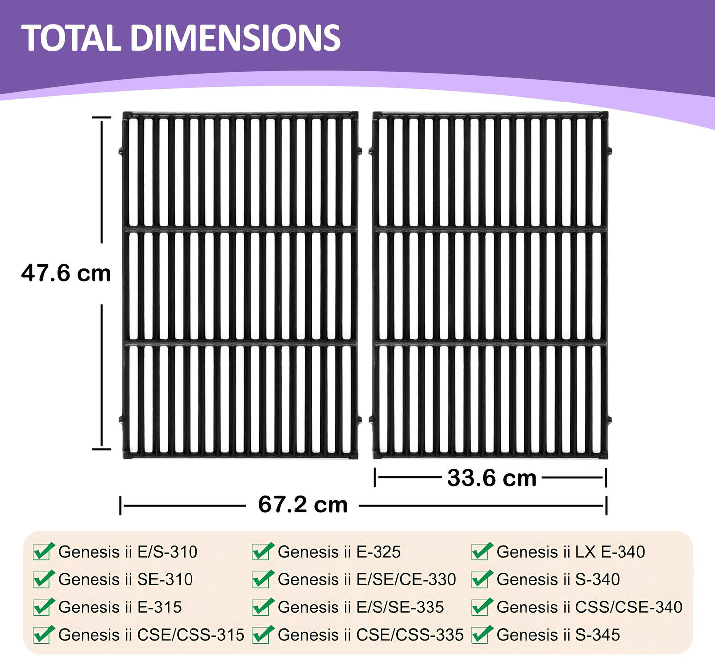 Text at the top reads "TOTAL DIMENSIONS". The image shows two of the grill grates placed side-by-side to illustrate their combined size. Dimensions are clearly marked: 47.6 cm (vertical) and 67.2 cm (horizontal total width), with each individual grate measuring 33.6 cm in width. Below, a checklist with green checkmarks indicates compatibility with various Weber Genesis II models including E/S-310, SE-310, E-315, CSE/CSS-315, E-325, E/SE/CE-330, E/S/SE-335, CSE/CSS-335, LX E-340, S-340, CSS/CSE-340,  S-340