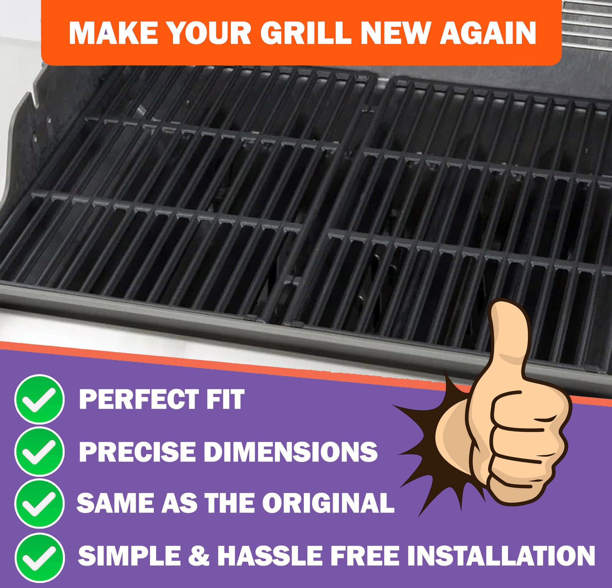 The image features the grill grates inside a Weber grill. Orange text at the top says "MAKE YOUR GRILL NEW AGAIN". A cartoon thumbs-up is shown. To the left, a purple banner with white checkmarks lists benefits: "PERFECT FIT", "PRECISE DIMENSIONS", "SAME AS THE ORIGINAL", and "SIMPLE & HASSLE FREE INSTALLATION". This highlights that these are exact replacement cooking grates.